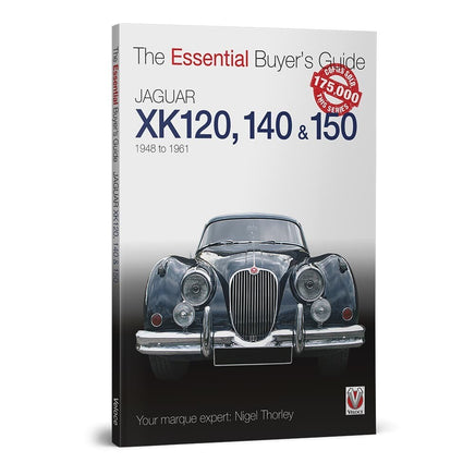 Jaguar XK 120, 140 & 150 - The Essential Buyer's Guide - Transporterama